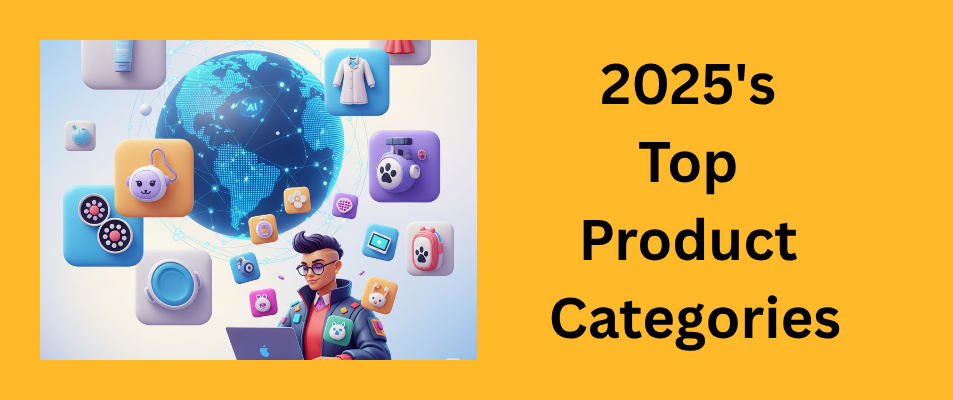 2025's Top Product Categories